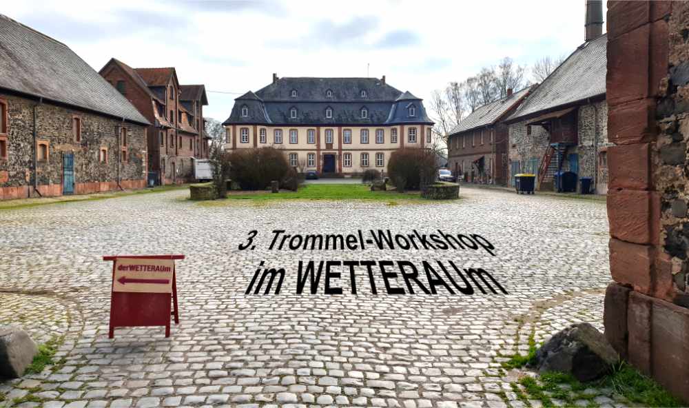 Hofgut Wickstadt mit Schriftzug 3. Trommel-Workshop im WETTERAUm